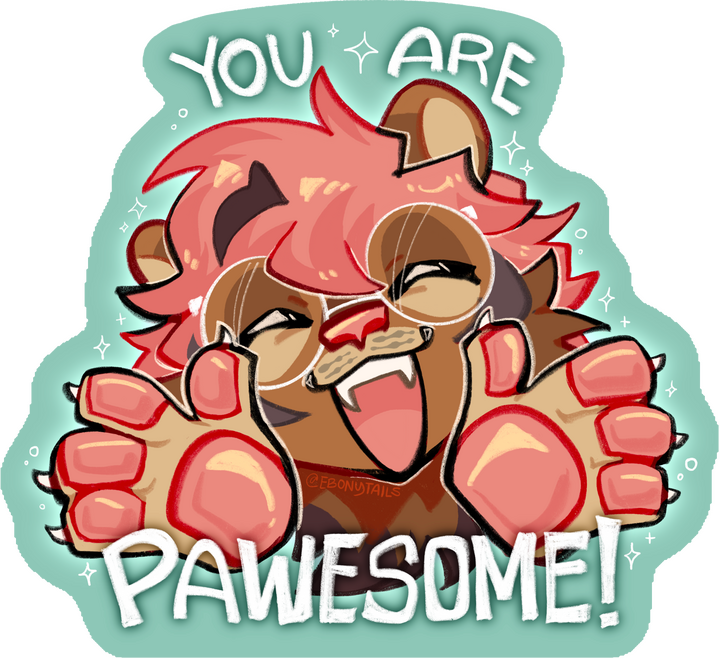 You are Pawesome!